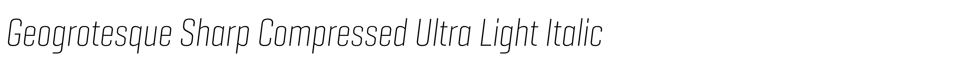 Geogrotesque Sharp Compressed Ultra Light Italic